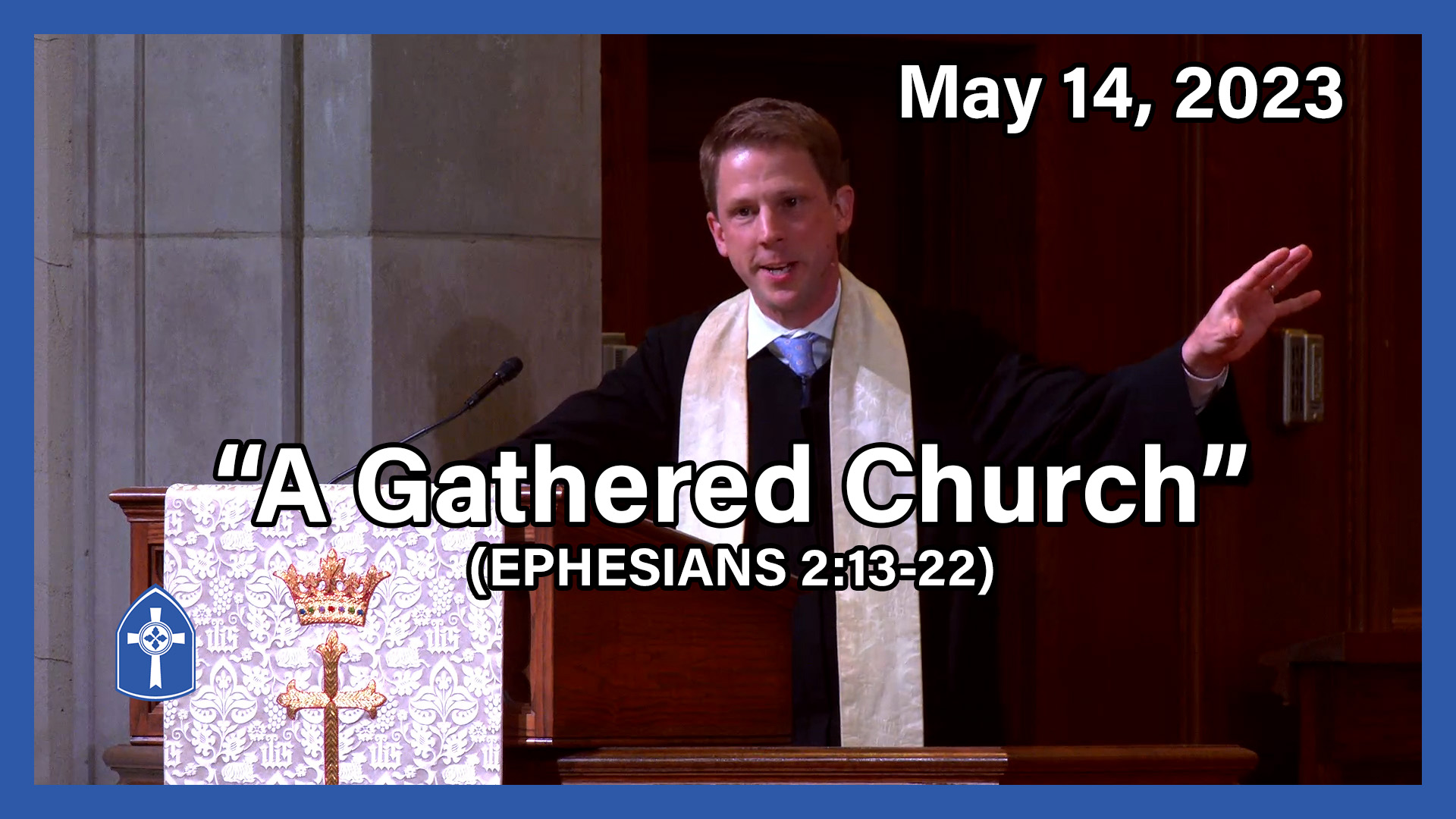 May 14 - A Gathered Church